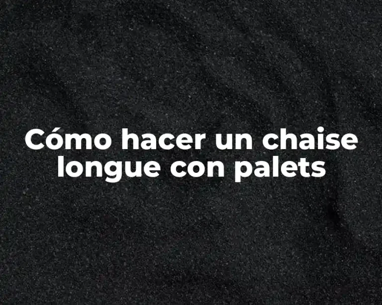 Cómo hacer un chaise longue con palets