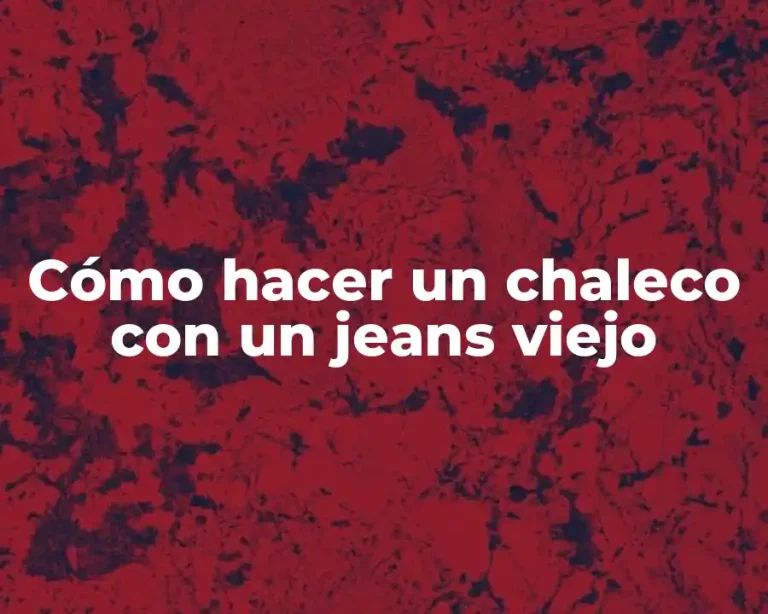 Cómo hacer un chaleco con un jeans viejo
