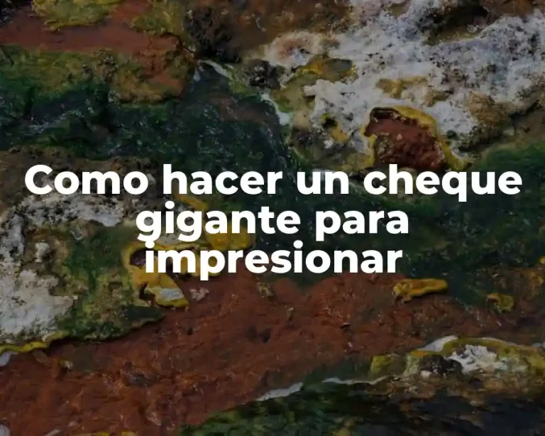 Como hacer un cheque gigante para impresionar