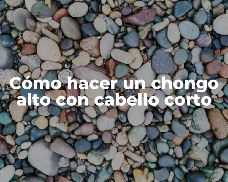 Cómo hacer un chongo alto con cabello corto