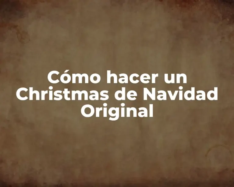 Cómo hacer un Christmas de Navidad Original