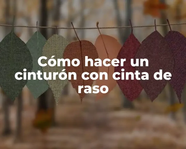 Cómo hacer un cinturón con cinta de raso