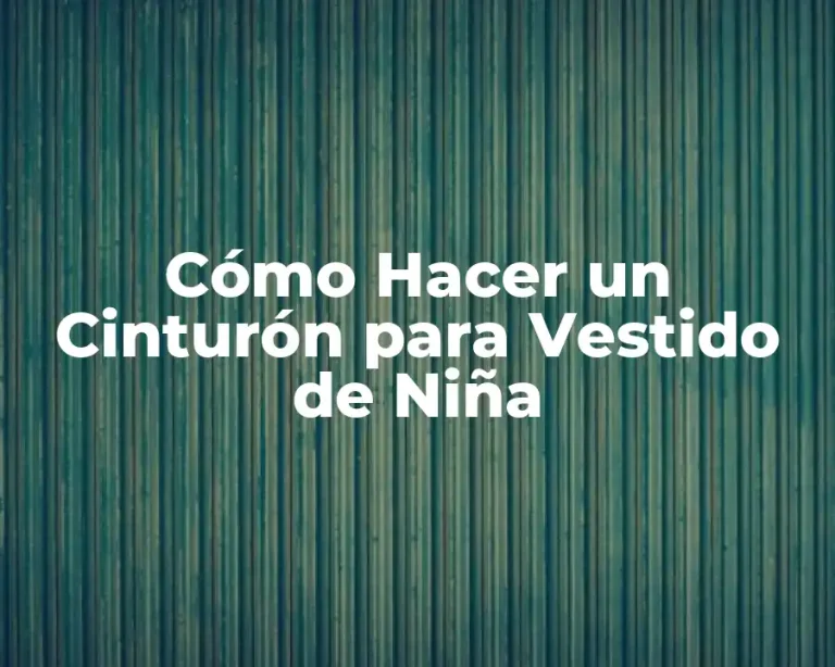 Cómo Hacer un Cinturón para Vestido de Niña