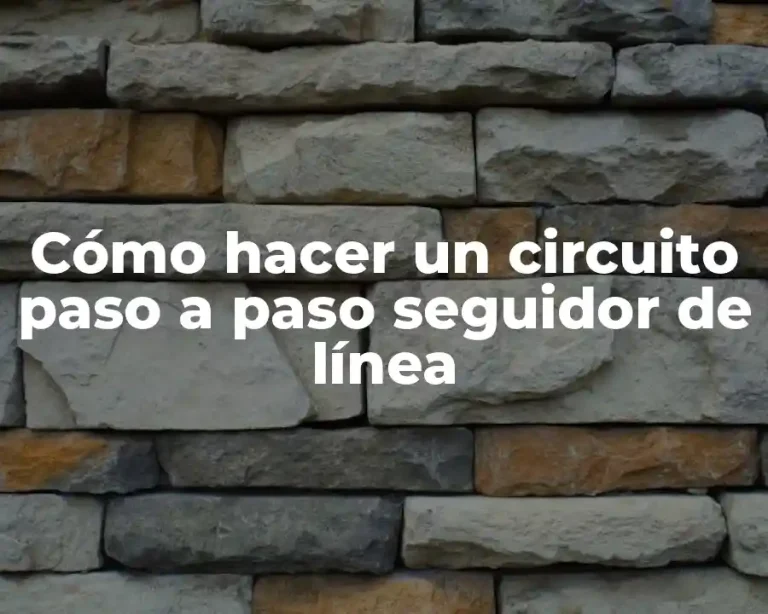 Cómo hacer un circuito paso a paso seguidor de línea