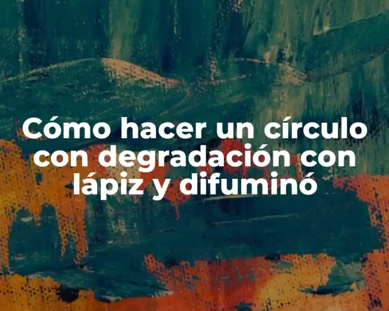 Cómo hacer un círculo con degradación con lápiz y difuminó