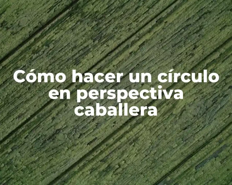 Cómo hacer un círculo en perspectiva caballera