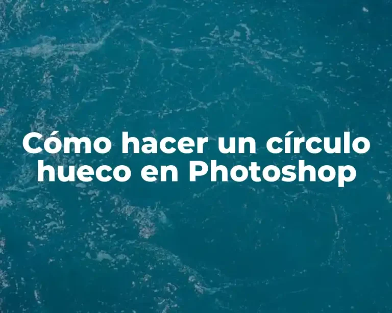 Cómo hacer un círculo hueco en Photoshop