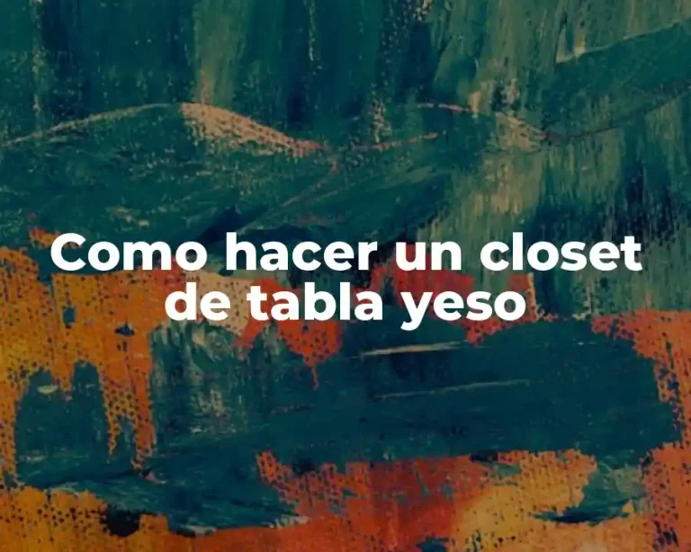 Como hacer un closet de tabla yeso
