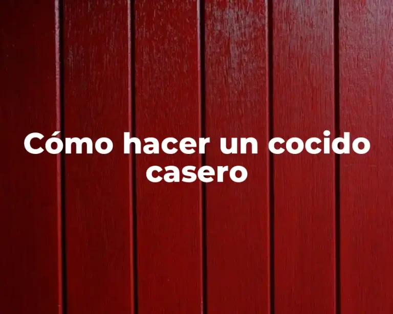 Cómo hacer un cocido casero