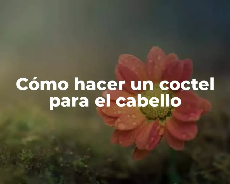 Cómo hacer un coctel para el cabello
