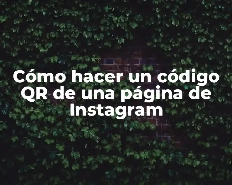 Cómo hacer un código QR de una página de Instagram