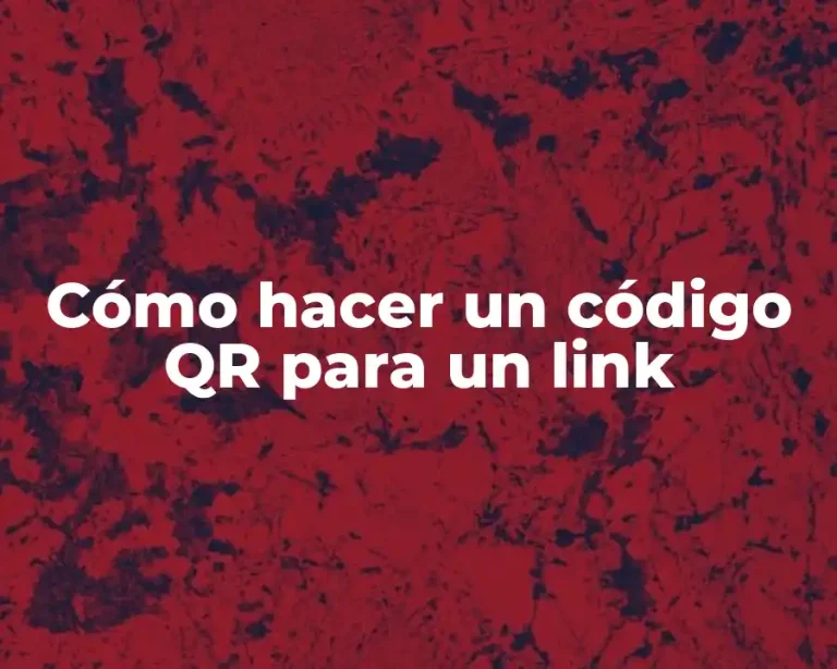 Cómo hacer un código QR para un link