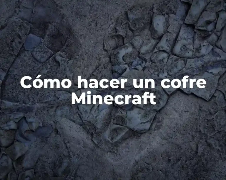 Cómo hacer un cofre Minecraft