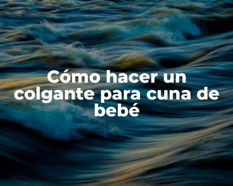 Cómo hacer un colgante para cuna de bebé