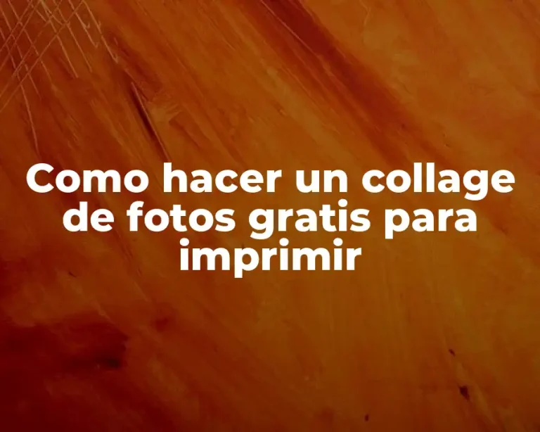 Como hacer un collage de fotos gratis para imprimir