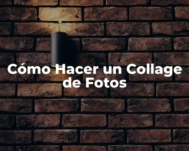 Cómo Hacer un Collage de Fotos