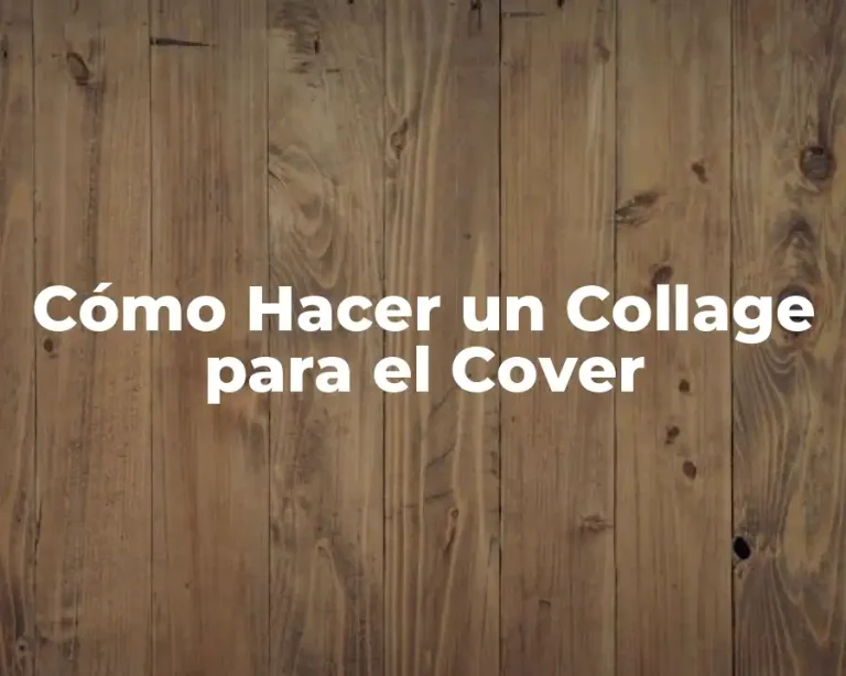 Cómo Hacer un Collage para el Cover