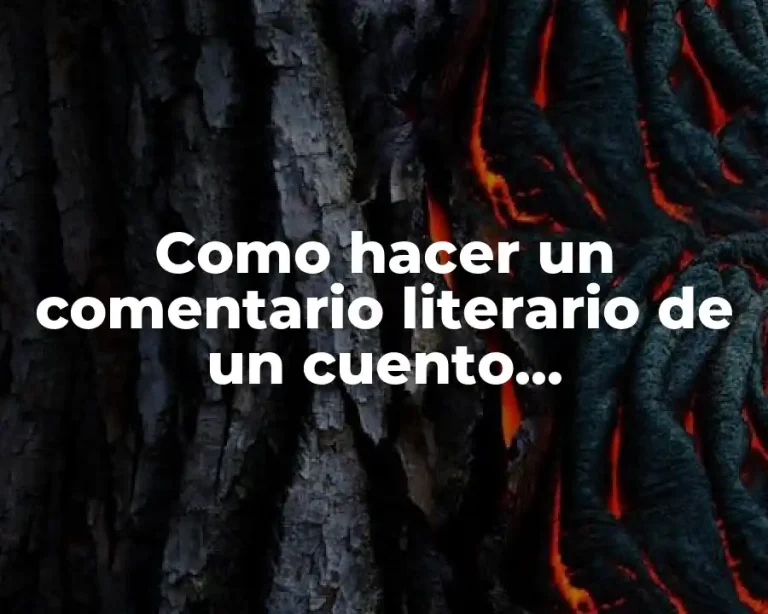 Como hacer un comentario literario de un cuento latinoamericano