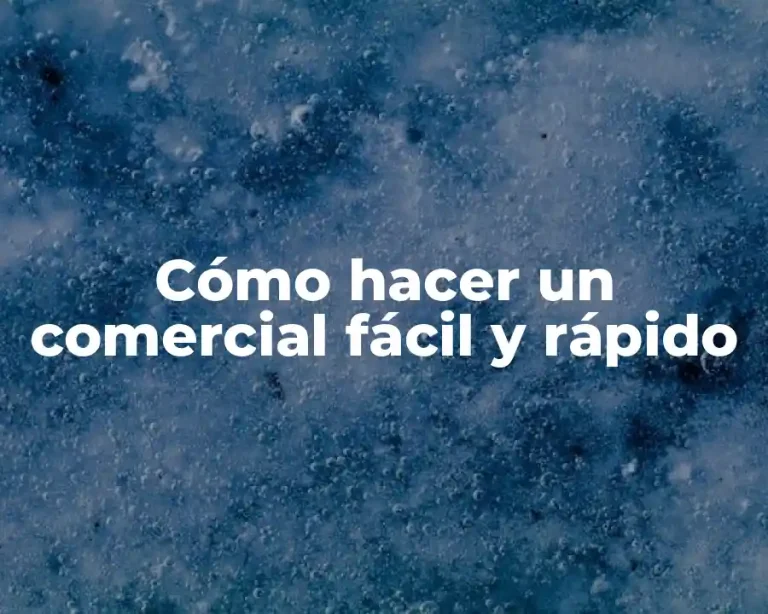 Cómo hacer un comercial fácil y rápido