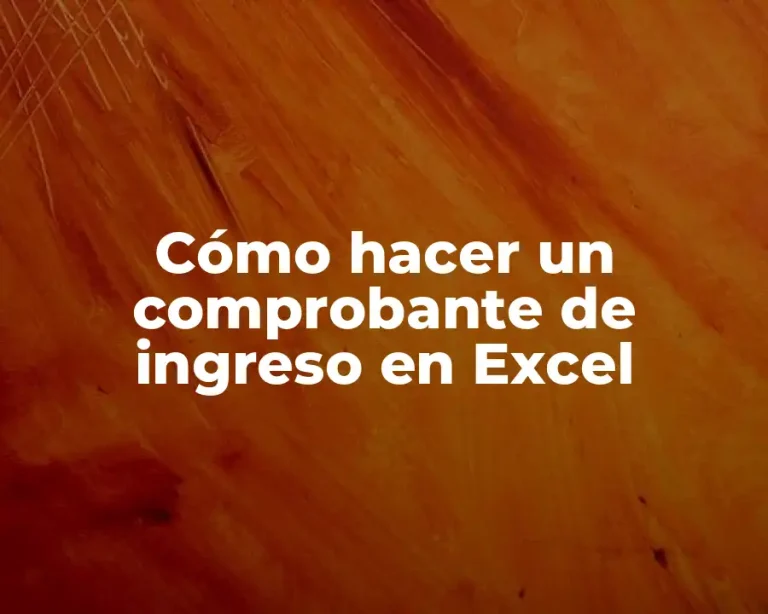 Cómo hacer un comprobante de ingreso en Excel