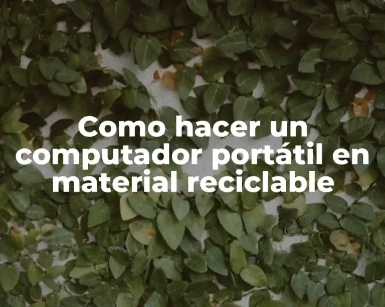Como hacer un computador portátil en material reciclable