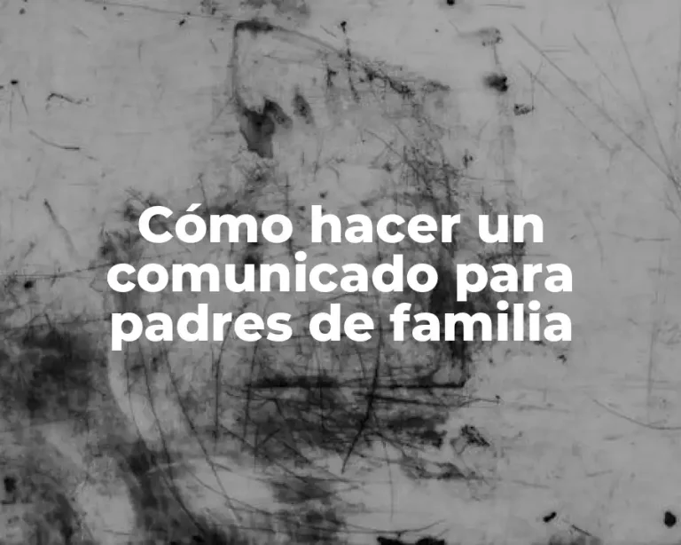 Cómo hacer un comunicado para padres de familia