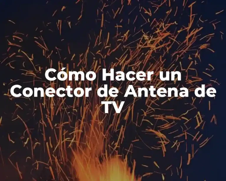 Cómo Hacer un Conector de Antena de TV