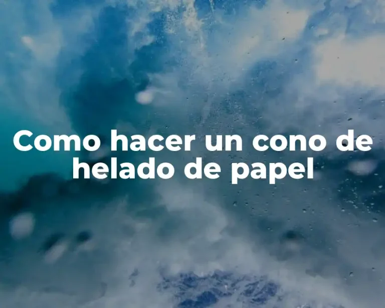 Como hacer un cono de helado de papel