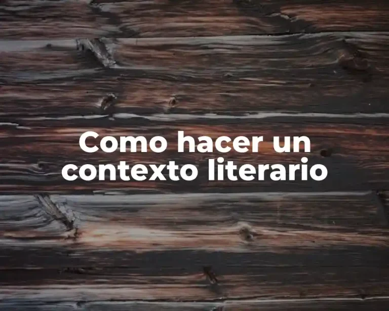 Como hacer un contexto literario
