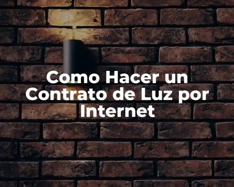 Como Hacer un Contrato de Luz por Internet