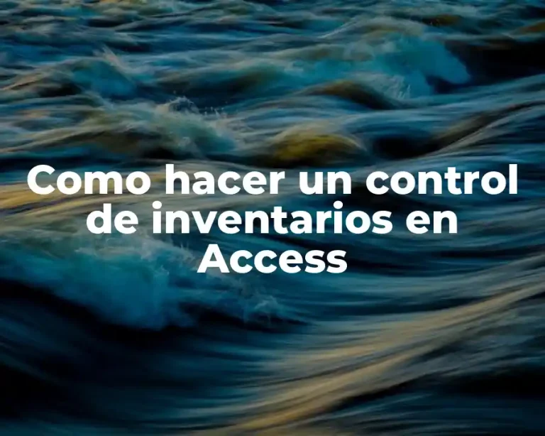 Como hacer un control de inventarios en Access