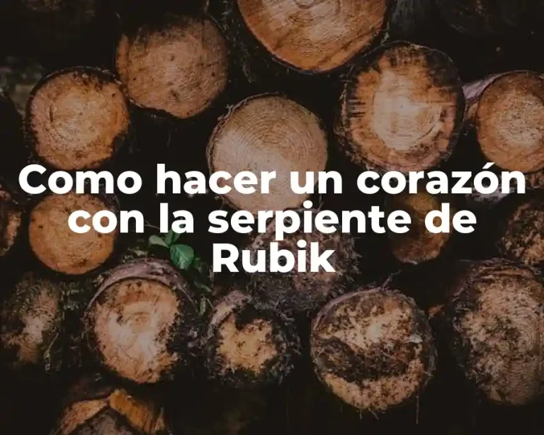 Como hacer un corazón con la serpiente de Rubik