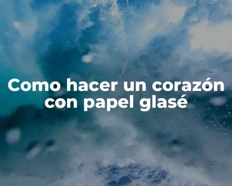 Como hacer un corazón con papel glasé