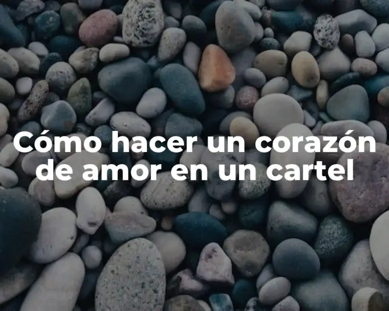 Cómo hacer un corazón de amor en un cartel