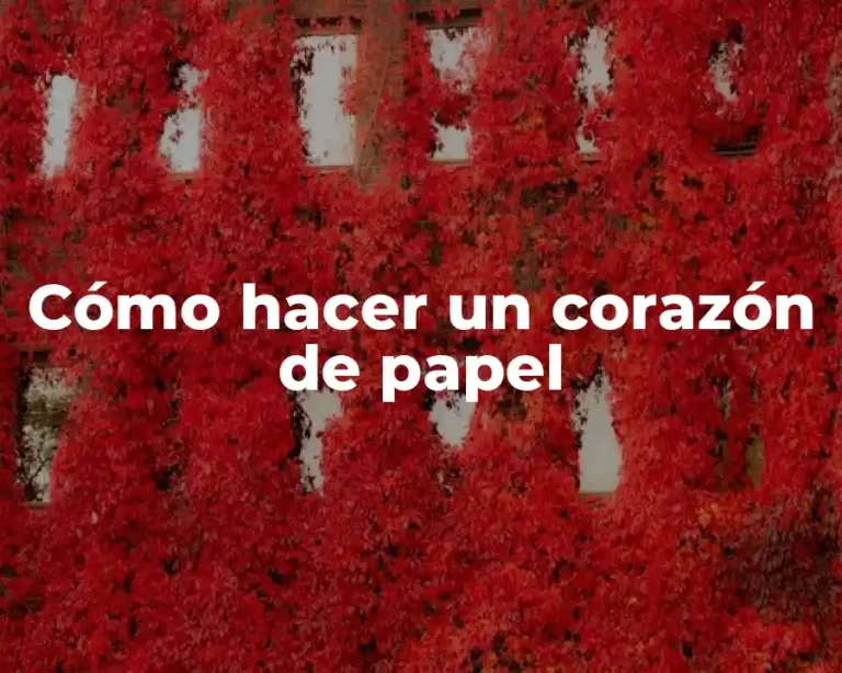 Cómo hacer un corazón de papel