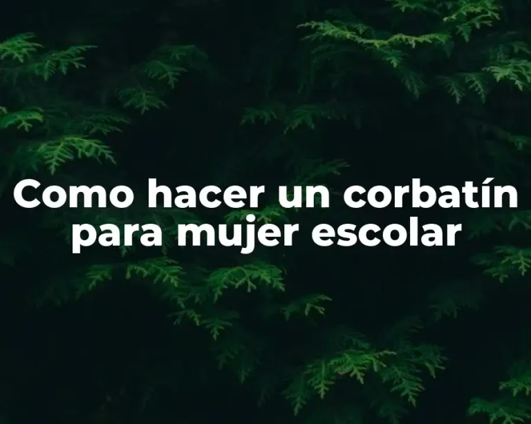 Como hacer un corbatín para mujer escolar
