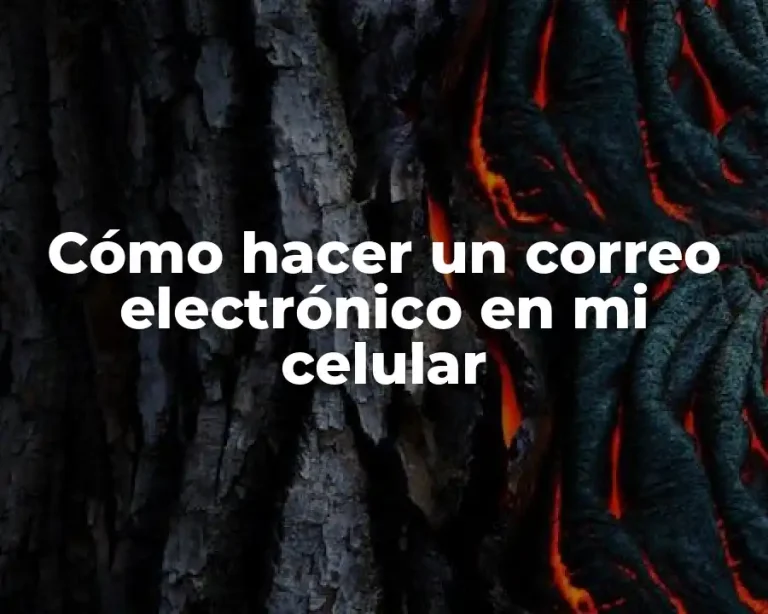 Cómo hacer un correo electrónico en mi celular