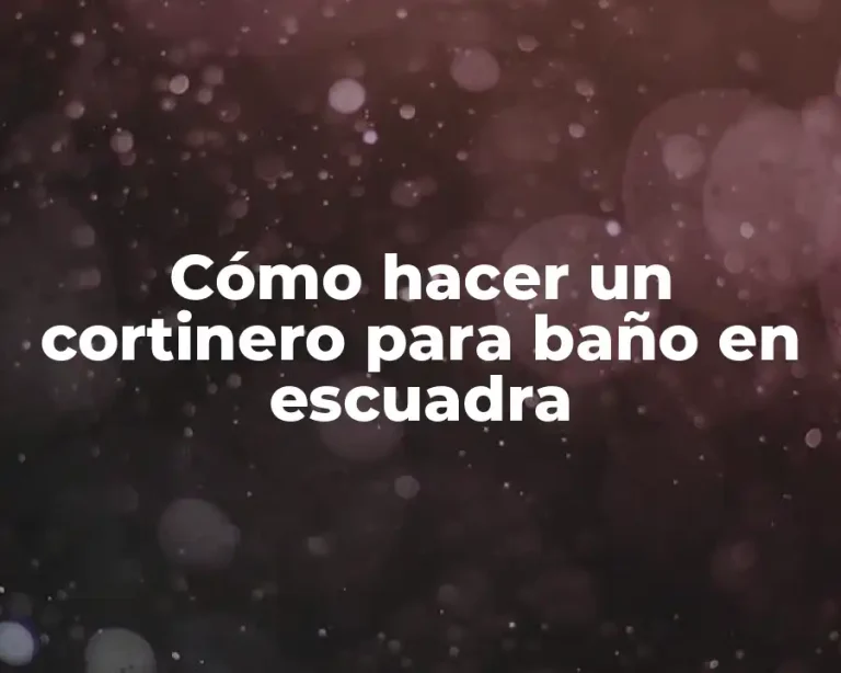Cómo hacer un cortinero para baño en escuadra
