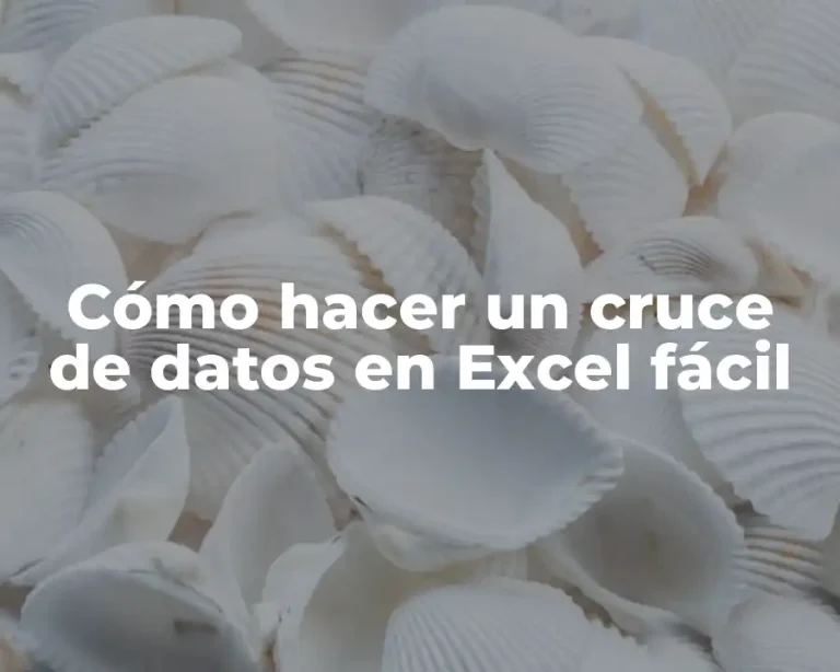 Cómo hacer un cruce de datos en Excel fácil