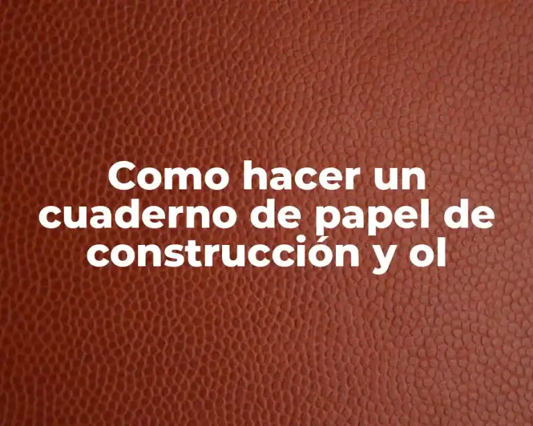 Como hacer un cuaderno de papel de construcción y ol
