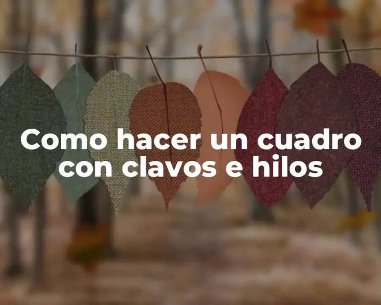 Como hacer un cuadro con clavos e hilos