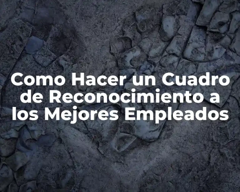 Como Hacer un Cuadro de Reconocimiento a los Mejores Empleados