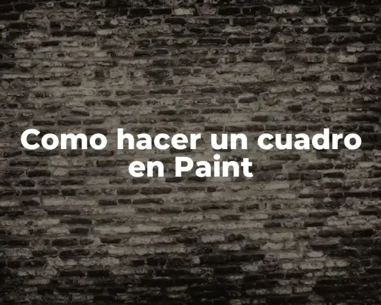 Como hacer un cuadro en Paint