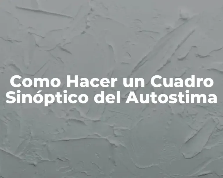 Como Hacer un Cuadro Sinóptico del Autostima