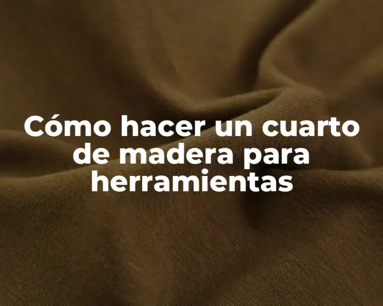 Cómo hacer un cuarto de madera para herramientas