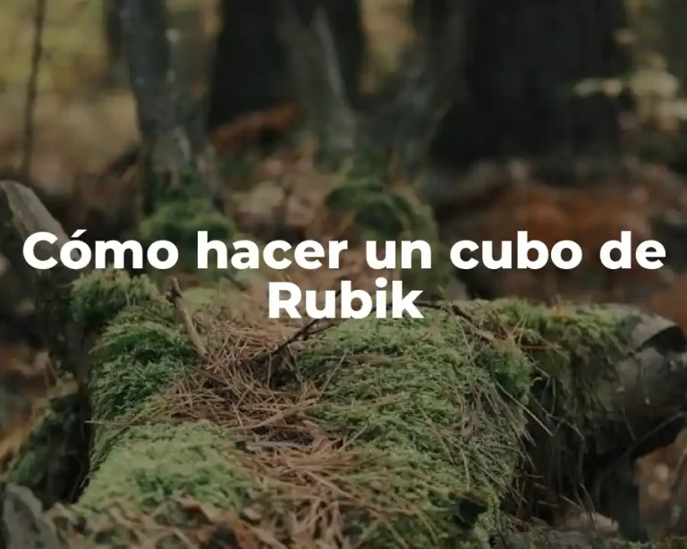 Cómo hacer un cubo de Rubik