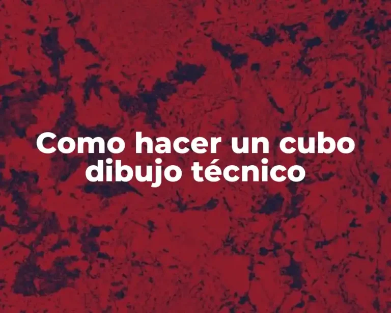 Como hacer un cubo dibujo técnico