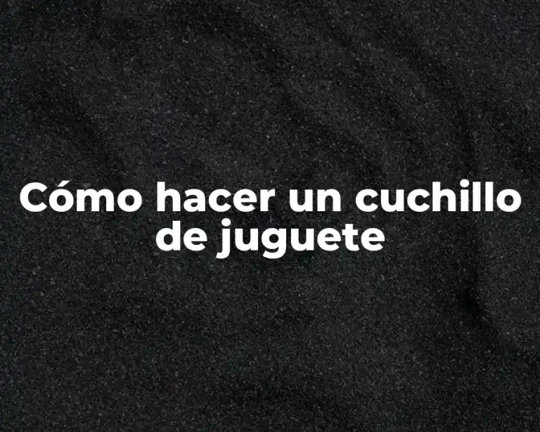 Cómo hacer un cuchillo de juguete