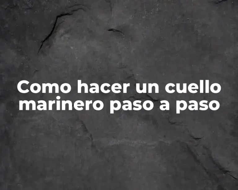 Como hacer un cuello marinero paso a paso