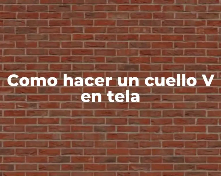 Como hacer un cuello V en tela